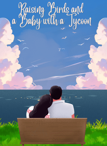 Raising Birds and a Baby with a Tycoon (350 x 500 px)